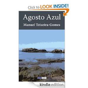 Agosto Azul (Portuguese Edition): Manuel Teixeira Gomes:  
