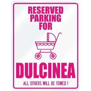  New  Reserved Parking For Dulcinea  Parking Name: Home 