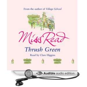  Thrush Green (Audible Audio Edition): Miss Read, Clare 