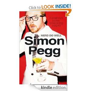 Nerd Do Well Simon Pegg  Kindle Store