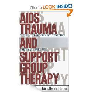 AIDS Trauma and Support Group Therapy Martha A. Gabriel  