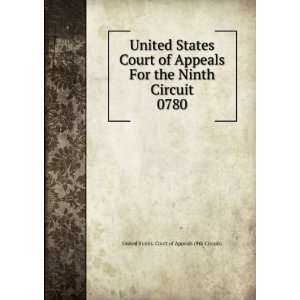   Circuit. 0780 United States. Court of Appeals (9th Circuit) Books