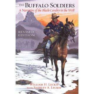 The Buffalo Soldiers A Narrative of the Black Cavalry in the West 