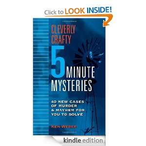 Cleverly Crafty Five Minute Mysteries Ken Weber  Kindle 