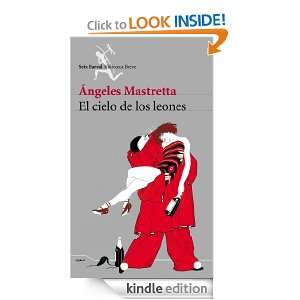 El cielo de los leones (Biblioteca Breve) (Spanish Edition): Mastretta 