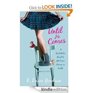 Until He Comes: K. Dawn Goodwin:  Kindle Store