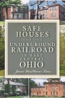  Safe Houses and the Underground Railroad in East Central 
