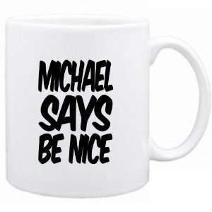  Mug White Michael says be nice Urbans: Sports & Outdoors