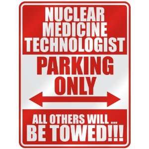   NUCLEAR MEDICINE TECHNOLOGIST PARKING ONLY  PARKING 