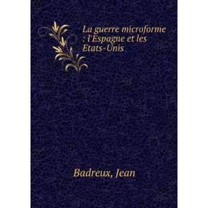   Espagne et les Etats Unis: Jean Badreux:  Books