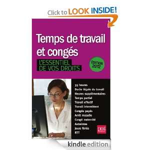 Temps de travail et congés, lessentiel de vos droits   2012 (French 