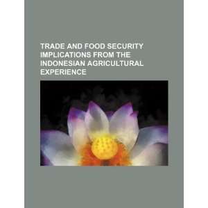 Trade and food security implications from the Indonesian agricultural 