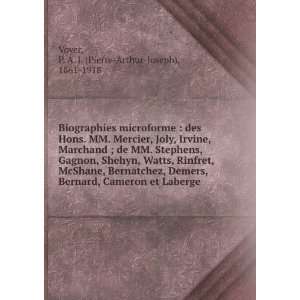 Biographies microforme : des Hons. MM. Mercier, Joly, Irvine, Marchand 