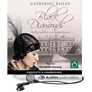  Black Diamonds The Rise and Fall of an English Dynasty 