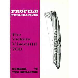   Profile No. 72 The Vickers Viscount 700 Kenneth Munson Books