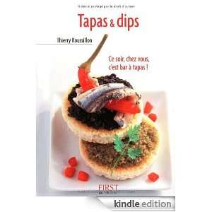 Tapas & dips (Le petit livre) (French Edition): Thierry Roussillon 