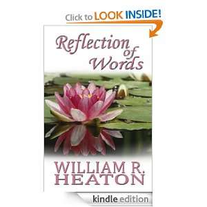 Reflection of Words William R. Heaton, Karen M. Kendrick  