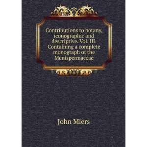   monograph of the Menispermaceae John Miers  Books