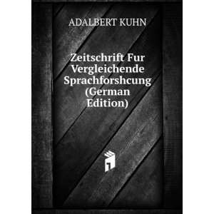   Vergleichende Sprachforshcung (German Edition) ADALBERT KUHN Books