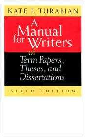 Manual for Writers of Term Papers, Theses, and Dissertations 