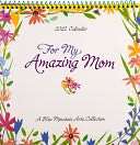 For My Amazing Mom Calendar Susan Polis Schutz
