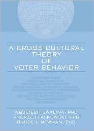 Cross Cultural Theory of Voter Behavior, (0789027356), Wojciech 