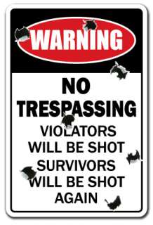 NO TRESPASSING Novelty Sign Violators Will Be Shot gag funny gift do 