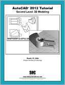 AutoCAD 2012 Tutorial   Second Level 3D Modeling
