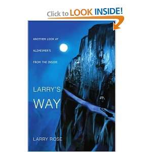   LOOK AT ALZHEIMERS FROM THE INSIDE [Paperback] Larry Rose Books