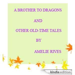   AND OTHER OLD TIME TALES AMELIE RIVES  Kindle Store