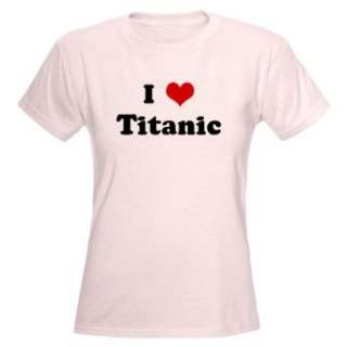  I Love Titanic Humor Womens Light T Shirt by  