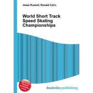  World Short Track Speed Skating Championships Ronald Cohn 