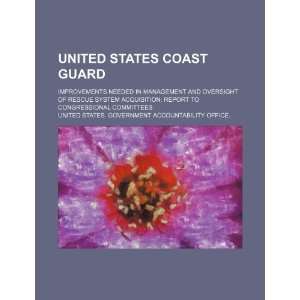 United States Coast Guard: improvements needed in management and 
