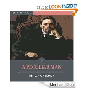 Peculiar Man (Illustrated): Anton Chekhov, Charles River Editors 