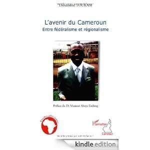 Avenir du Cameroun Entre Federalisme et Regionalisme (Etudes 