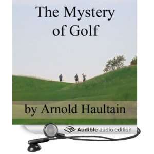   of Golf (Audible Audio Edition) Arnold Haultain, Jim Roberts Books