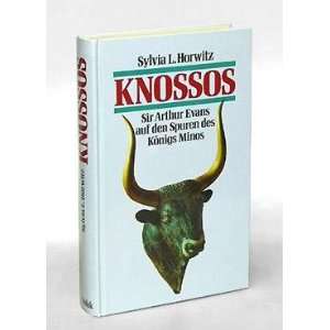  Knossos (Sir Arthur Evans auf den Spuren des Königs Minos 