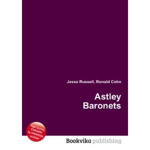  Astley Baronets Ronald Cohn Jesse Russell Books
