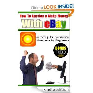 How to Auction and Make Money with   Business Handbook for 