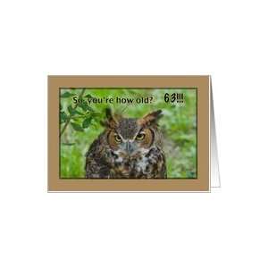  63rd Birthday Card with Great Horned Owl Card: Toys 