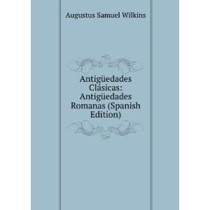   Romanas (Spanish Edition) Augustus Samuel Wilkins Books