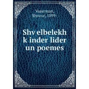   £elbelekh kÌ£inder lider un poemes Shneur, 1899  Vaserman Books