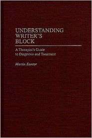 Understanding Writers Block A Therapists Guide to Diagnosis and 