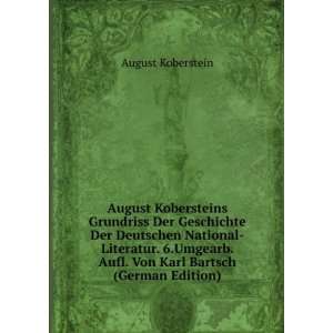   . Aufl. Von Karl Bartsch (German Edition): August Koberstein: Books