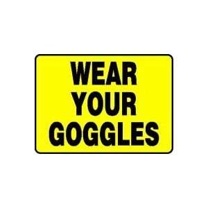  WEAR YOUR GOGGLES 10 x 14 Adhesive Vinyl Sign: Home 