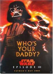 STAR WARS POSTER ~ DARTH VADER WHOS YOUR DADDY  