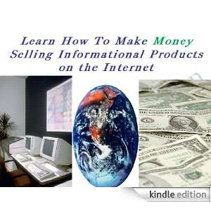  How to Make Money Selling Informational Products Kindle 