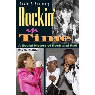 Rockin in Time A Social History of Rock and Roll (6th Edition) by 