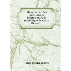   publique de Costa Rica et l . Felipe Molina Bedoya  Books