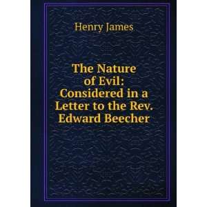   Considered in a Letter to the Rev. Edward Beecher: Henry James: Books